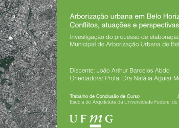 ARBORIZAÇÃO URBANA EM BELO HORIZONTE: CONFLITOS, ATUAÇÕES E PERSPECTIVAS<br> João Arthur Barcelos Abdo ARBORIZAÇÃO URBANA EM BELO HORIZONTE: CONFLITOS, ATUAÇÕES E PERSPECTIVAS João Arthur Barcelos Abdo