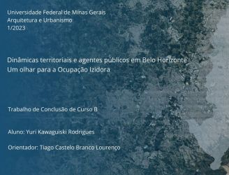 Yuri Kawaguiski Rodrigues Dinâmicas territoriais e agentes públicos em Belo Horizonte: Um olhar para a Ocupação Izidora Yuri Kawaguiski Rodrigues