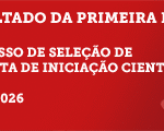 RESULTADO DA PRIMEIRA ETAPASELEÇÃO DE BOLSISTA DE INICIAÇÃO CIENTÍFICAEDITAL DE SELEÇÃO_NAPq (2026)