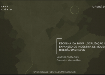 Escolha da Nova localização Para Expansão de Indústria de Móveis em Ribeirão das Neves <br> Vanessa Costa Dias Escolha da Nova localização Para Expansão de Indústria de Móveis em Ribeirão das Neves Vanessa Costa Dias