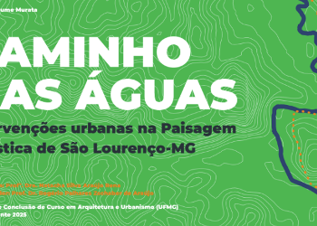 Caminho das águas: intervenções urbanas na paisagem turística de São Lourenço-MG<br> Vitória Mayume Murata Caminho das águas: intervenções urbanas na paisagem turística de São Lourenço-MG Vitória Mayume Murata